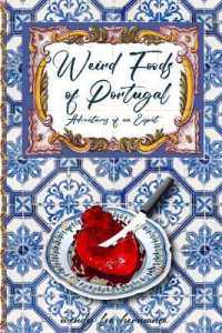 Weird Foods of Portugal: Adventures of an Epat