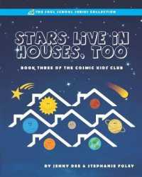 Stars Live in Houses, Too: Book 3 of the Cosmic Kids Club (Cosmic Kids Club") 〈3〉