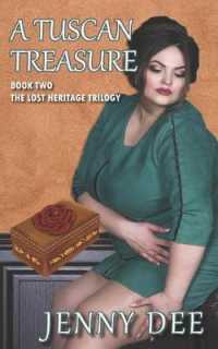 A Tuscan Treasure: Book Two of the Lost Heritage Trilogy (The Lost Heritage Trilogy") 〈2〉