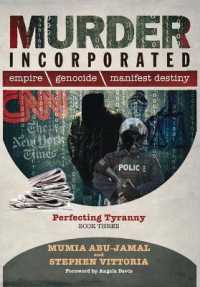 Murder Incorporated - Perfecting Tyranny : Book Three (Empire, Genocide, and Manifest Destiny)