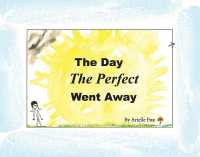 The Day the Perfect Went Away