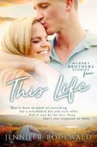 This Life : A Murphy Brothers Story (Murphy Brothers Stories)