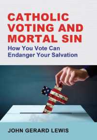 Catholic Voting and Mortal Sin : How You Vote Can Endanger Your Salvation