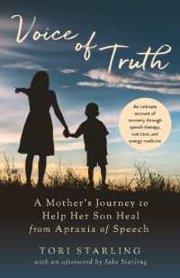 Voice of Truth : A Mother's Journey to Help Her Son Heal from Apraxia of Speech