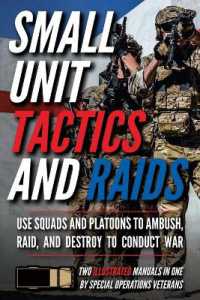 Small Unit Tactics and Raids: Two Illustrated Manuals (Small Unit Soldiers")