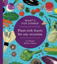 What's for Dinner? : Plant-Rich Feasts for Any Occasion