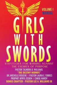 Girls with Swords : Strategies for Winning against the Enemies of Purpose (Girls with Swords: Strategy for Winning against the Enemy of Purpose)