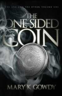 The One-Sided Coin : Volume I (The One and the Other Book One) (The One and the Other)