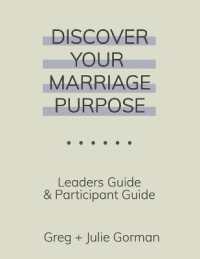 Discover Your Marriage Purpose : Leader's Guide and Participant Guide