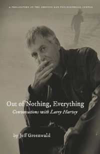 Out of Nothing, Everything : Conversations with Larry Harvey