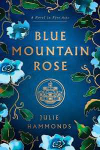Blue Mountain Rose : A Novel in Five Acts