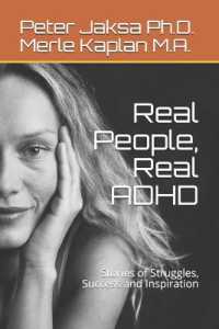 Real People, Real ADHD : Stories of Struggles, Success and Inspiration (Life with ADHD)
