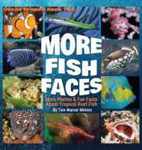 More Fish Faces : More Photos and Fun Facts about Tropical Reef Fish (Ocean Friends)