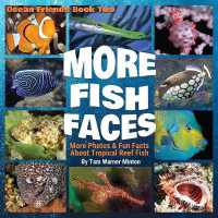 More Fish Faces : More Photos and Fun Facts about Tropical Reef Fish (Ocean Friends)