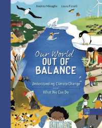 Our World Out of Balance: Understanding Climate Change and What We Can Do : Understanding Climate Change and What We Can Do