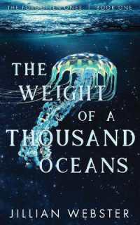 The Weight of a Thousand Oceans: The Forgotten Ones - Book One (The Forgotten Ones") 〈1〉 （2ND）