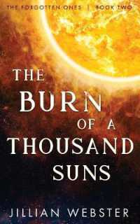 The Burn of a Thousand Suns : The Forgotten Ones - Book Two (The Forgotten Ones)