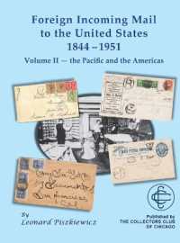 Foreign Incoming Mail to the United States 1844-1951 Vol II the Pacific and the Americas