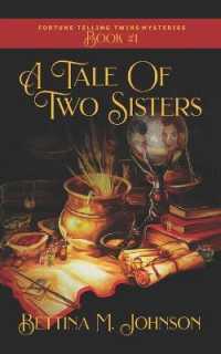 A Tale of Two Sisters : The Fortune-Telling Twins: Antiques & Mystic Uniques Caravan, a Paranormal Psychic Cozy Mystery, Fantasy Romance and Suspense Novella - Book 1 (The Fortune-telling Twins Mysteries)