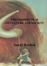 Philosophic Play On Culture and Society: On Culture and Society