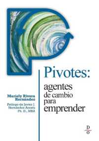 Pivotes : agentes de cambio para emprender (Pivots: Agents of Change Taking Action)