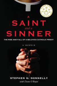 A Saint and a Sinner : The Rise and Fall of a Beloved Catholic Priest