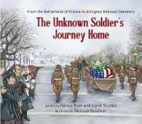 The Unknown Soldier's Journey Home : From the Battlefields of France to Arlington National Cemetery
