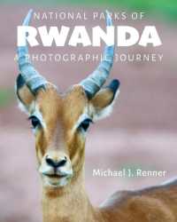 National Parks of Rwanda : A Photographic Journey