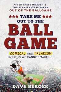 Take Me Out to the Ballgame : Comical and Freakish Injuries We Cannot Make Up