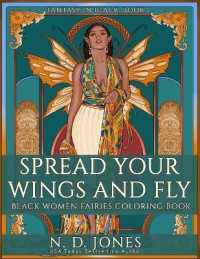 Spread Your Wings and Fly: Black Women Fairies Coloring Book (Fantasy in Black") 〈1〉
