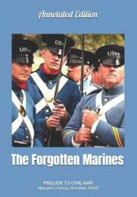 The Forgotten Marines : Prelude to Civil War -- Harper's Ferry, October 1859