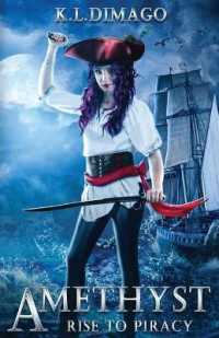 Amethyst: Rise to Piracy (The Amethyst Saga") 〈1〉