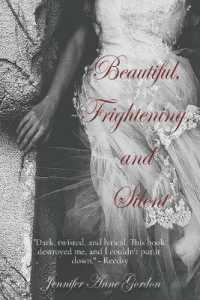 Beautiful, Frightening, and Silent