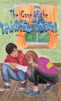 The Case of the SMASHED WINDOW (The Brooke Lynn Mysteries") 〈2〉