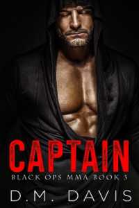 Captain : Black Ops MMA Book Three (Black Ops Mma)