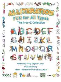 Alliteration Fun For All Types: The A to Z Collection (Alliteration")