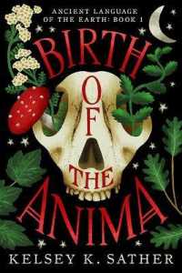 Birth of the Anima : Ancient Language of the Earth (Book One)