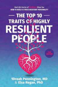The Top 10 Traits of Highly Resilient People: Real Life Stories of Resilience Show You How to Build a Stress Resistant Personality （2ND）