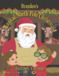 Brayden's Magical North Pole Christmas : Book 5 in the Brayden's Magical Journey Series (Brayden's Magical Journey)