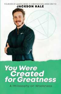 You Were Created for Greatness : A Philosophy on Wholeness