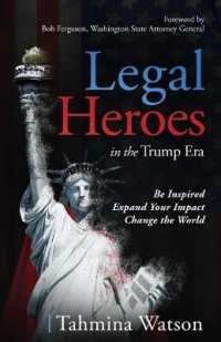 Legal Heroes in the Trump Era : Be Inspired. Expand Your Impact. Change the World.