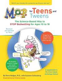 M.O.P. for Teens and Tweens : The Science-Based Way to STOP Bedwetting for Teens and Tweens