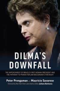 Dilma's Demise : The Controversial Impeachment of Brazil's First Female President