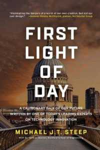 First Light of Day: A Cautionary Tale of Our Future Written by One of Today's Leading Experts on Technology Innovation