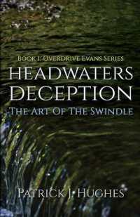 Headwaters Deception : The Art of the Swindle (Overdrive Evans)