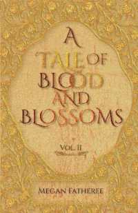 A Tale of Blood and Blossoms， Vol II (A Tale of Blood and Blossoms)