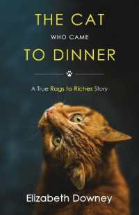 The Cat Who Came to Dinner : A True Rags to Riches Story