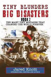 Tiny Blunders/Big Disasters Book 2 : The Many Tiny Mistakes That Changed the World Forever (Tiny Blunders/big Disasters)