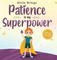 Patience is my Superpower : A Kid's Book about Learning How to Wait (My Superpower Books)