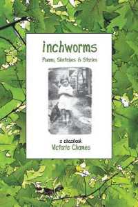 INCHWORMS - Poems, Sketches, and Stories : A Chapbook